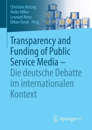 Cover of the book Transparency and Funding of Public Service Media – Die deutsche Debatte im internationalen Kontext by Valentin Plenk