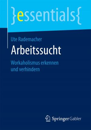 Cover of the book Arbeitssucht by Andreas Langer, Johannes Eurich, Simon Güntner