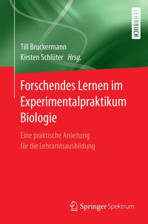 Cover of the book Forschendes Lernen im Experimentalpraktikum Biologie by Götz Penkert, Hisham Fansa