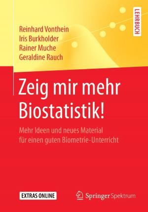 Cover of the book Zeig mir mehr Biostatistik! by Johannes Wernz
