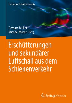 Cover of the book Erschütterungen und sekundärer Luftschall aus dem Schienenverkehr by Chunbao Xu, Fatemeh Ferdosian