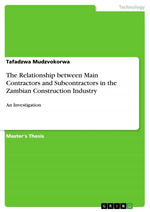Cover of the book The Relationship between Main Contractors and Subcontractors in the Zambian Construction Industry by David Abend