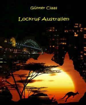 Cover of the book Lockruf Australien by Ronald M. Hahn, Horst Pukallus