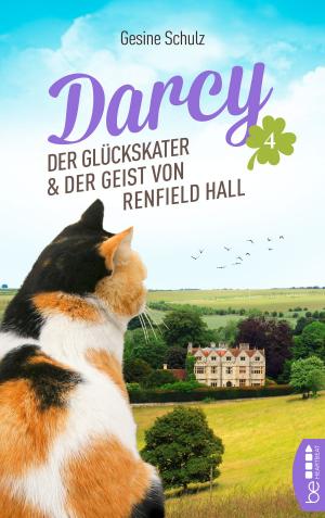 Cover of the book Darcy - Der Glückskater und der Geist von Renfield Hall by Philippa Gregory