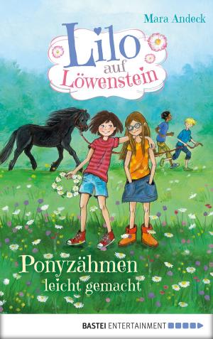 Cover of the book Lilo auf Löwenstein - Ponyzähmen leicht gemacht by Christiane Gohl, Sarah Lark