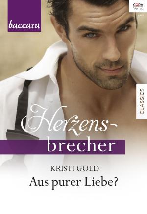 Cover of the book Aus purer Liebe? by KIM LAWRENCE