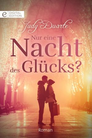 Cover of the book Nur eine Nacht des Glücks? by Teresa Southwick, Christine Rimmer, Allison Leigh, Kerri Carpenter