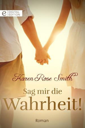 Cover of the book Sag mir die Wahrheit! by Carole Mortimer