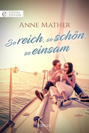 Cover of the book So reich, so schön, so einsam by Laura Wright