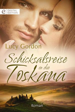 Cover of the book Schicksalsreise in die Toskana by Lynne Graham
