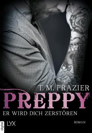 Cover of the book Preppy - Er wird dich zerstören by Lora Leigh