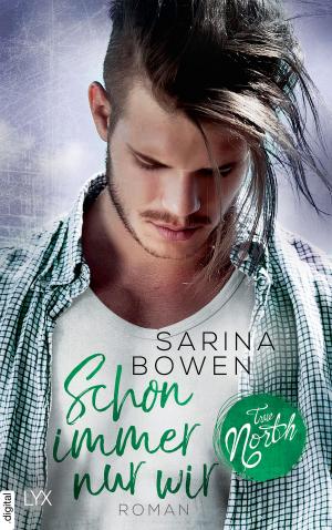 Cover of the book True North - Schon immer nur wir by Sara Roth