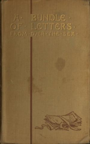 Cover of the book A Bundle of Letters From Over the Sea by Eugene V. Brewster