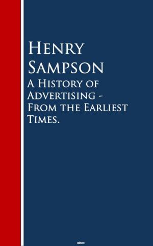 Cover of the book A History of Advertising - From the Earliest Times by Anatole France