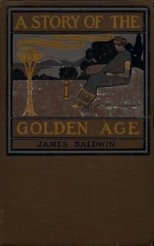 Cover of the book A Story of the Golden Age by James Joyce
