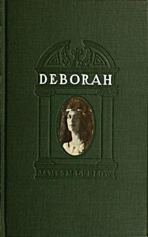 Cover of the book Deborah - A tale of the times of Judas Maccabaeus by James Joyce