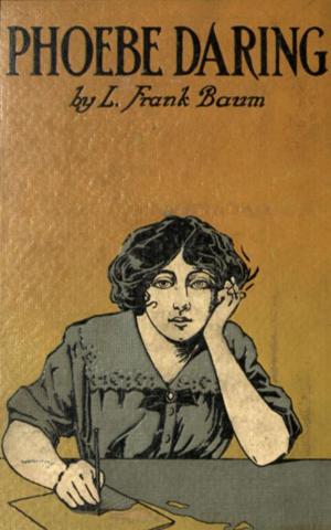 Cover of the book Phoebe Daring - A Story for Young Folk by Elizabeth Barrett Browning, Robert Browning