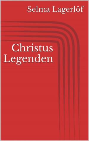Cover of the book Christus Legenden by Anja Ollmert