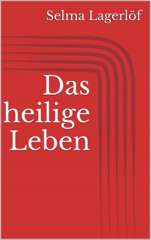 Cover of the book Das heilige Leben by Elke Immanuel