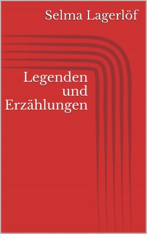 Cover of the book Legenden und Erzählungen by Hans Christian Andersen