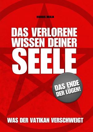Cover of the book Das verlorene Wissen deiner Seele by Volker Schoßwald