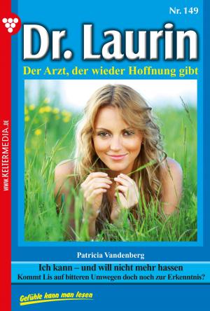 Cover of the book Dr. Laurin 149 – Arztroman by Patricia Vandenberg