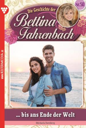 Cover of the book Bettina Fahrenbach 50 – Liebesroman by Tessa Hofreiter