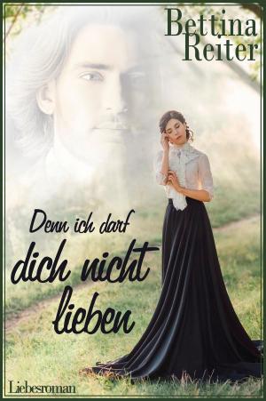 Cover of the book Denn ich darf dich nicht lieben by Andrea Fütterer