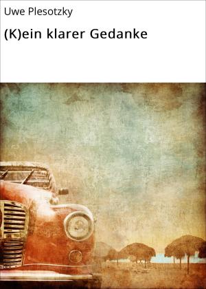 Cover of the book (K)ein klarer Gedanke by Annie J. Dean