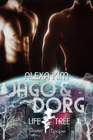 Cover of the book Jago & Dorg (Life Tree - Master Trooper) Band 8.1 by Anton Winkler