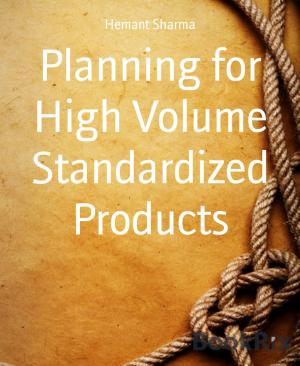 Book cover of Planning for High Volume Standardized Products