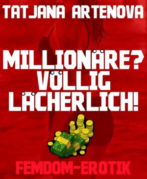 Cover of the book Millionäre? Völlig lächerlich! by Karthik Poovanam