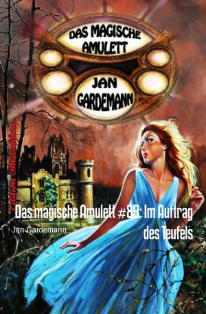 Book cover of Das magische Amulett #89: Im Auftrag des Teufels