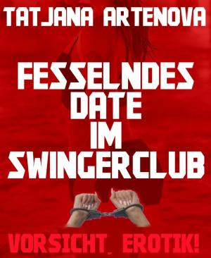 Book cover of Fesselndes Date im Swingerclub