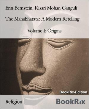 Cover of the book The Mahabharata: A Modern Retelling by Elke Immanuel
