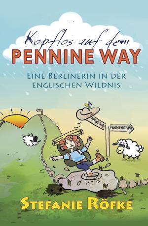 Cover of the book Kopflos auf dem Pennine Way by Michael Caputo