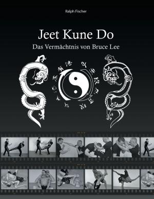 Cover of the book Jeet Kune Do by Friedrich Wegener, Brüder Grimm