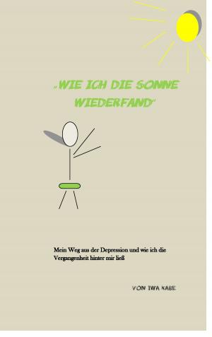 Cover of the book Wie ich die Sonne wiederfand by Petra Fléing