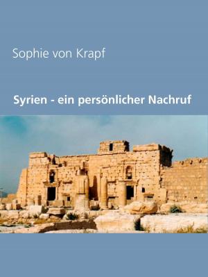 Cover of the book Syrien - ein persönlicher Nachruf by Jörg Becker