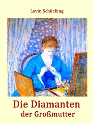 Cover of the book Die Diamanten der Großmutter by Atlant Bieri, Arin Bieri, Nungning Bieri