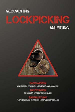 Cover of the book Geocaching Lockpicking Anleitung by Moritz Walter