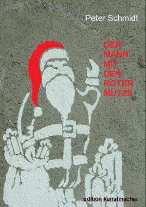 Cover of the book Der Mann mit der roten Mütze by Stefan Wichmann