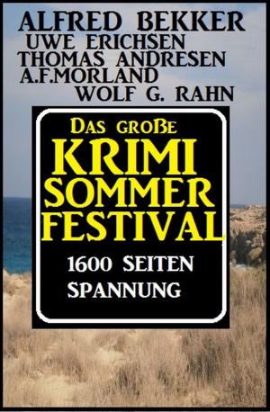 Cover of the book Das große 1600 Seiten Sommer Krimi-Festival by Alfred Bekker, A. F. Morland