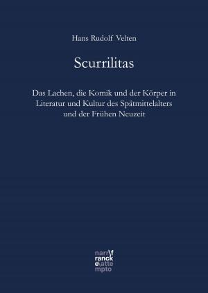Cover of the book Scurrilitas by Rotraud von Kulessa, Frank Reiser, Maximilian Gröne