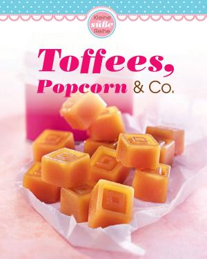 Cover of the book Toffees, Popcorn & Co. by Ana Sortun, Maura Kilpatrick