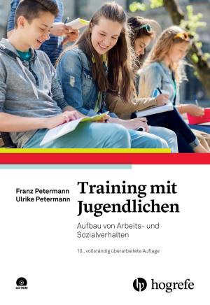 Cover of the book Training mit Jugendlichen by Hans-Ulrich Wittchen, Thomas Lang, Dorte Westphal, Sylvia Helbig-Lang, Andrew T. Gloster