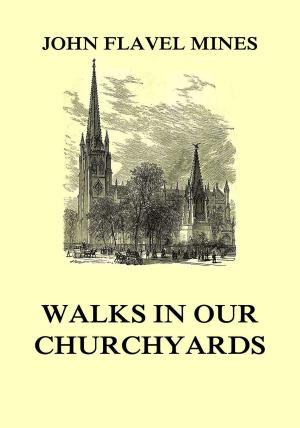 Cover of the book Walks in our Churchyards by Gaetano Donizetti, Jacopo Ferretti