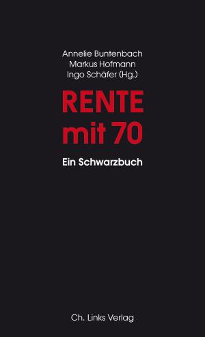Cover of the book Rente mit 70 by Tanja Brandes, Markus Decker