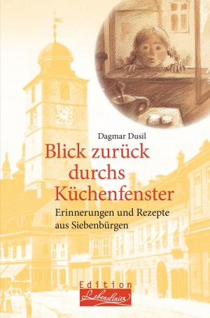 Cover of the book Blick zurück durchs Küchenfenster by Marianne Harms-Nicolai