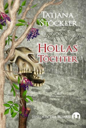 Cover of the book Hollas Töchter by Anton Vogel, Tanja B, Anna Eichenbach, Matthias Ernst, Christine Jurasek, Anke Elsner, Bernd Schmitt